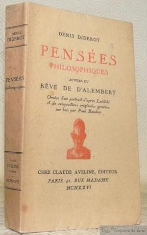 Image du vendeur pour Penses philosophiques suivies de Rve de d'Alembert. Ornes d'un portrait d'aprs Levitski et de compositions originales graves sur bois par Paul Baudier. mis en vente par Bouquinerie du Varis