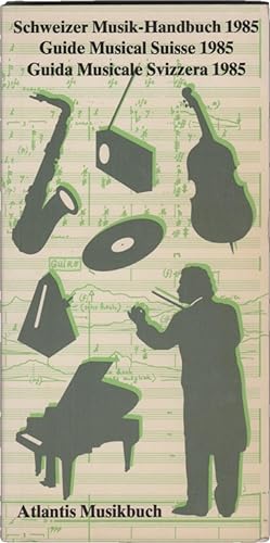 Schweizer Musik-Handbuch 1985: Informationen über Struktur und Organisation des Schweizer Musikle...