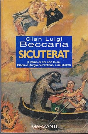 Seller image for Sicuterat Il latino di chi non lo sa: Bibbia e liturgia nell'italiano e nei dialetti for sale by Libreria Tara