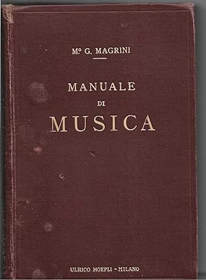 Manuale di Musica teorico pratico per le famiglie e per le scuole ad uso degli insegnanti e degli...