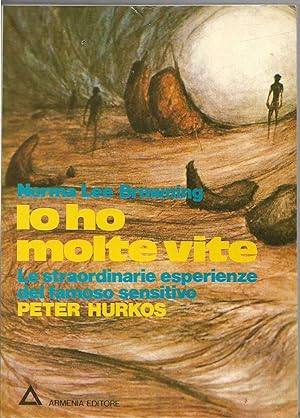 Io ho molte vite Le straordinarie esperienze del famoso sensitivo Peter Hurkos