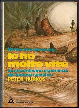 Io ho molte vite Le straordinarie esperienze del famoso sensitivo Peter Hurkos (stampa 1977)