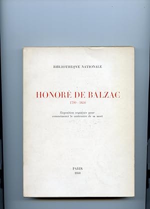 HONORE DE BALZAC 1799 - 1850 . Exposition organisée pour commémorer le centenaire de sa mort .