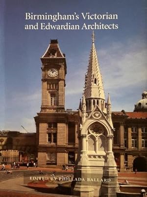 Seller image for Birmingham's Victorian and Edwardian Architects for sale by Joseph Burridge Books