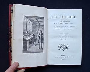 Le Feu du ciel - Histoire de l'électricité et de ses principales applications -