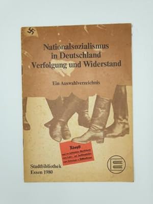 Immagine del venditore per Nationalsozialismus in Deutschland. Verfolgung und Widerstand. Ein Auswahlverzeichnis. venduto da Antiquariat BM