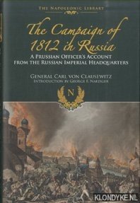 Bild des Verkäufers für The Campaigns of 1812 in Russia. A Prussian Officer's Account from the Russian Imperial Headquarters zum Verkauf von Klondyke