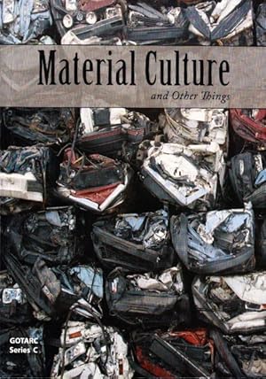 Image du vendeur pour Material Culture and Other Things. Post-disciplinary Studies in the 21st Century. mis en vente par Centralantikvariatet