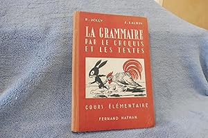 LA GRAMMAIRE par les croquis et les textes au Cours élémentaire (Classe de Neuvième)