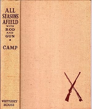 All Seasons Afield with Rod and Gun