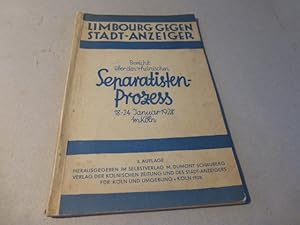 Limbourg gegen Stadt-Anzeiger. Bericht über den rheinischen Separatistenprozess, 18.-24. Januar 1...