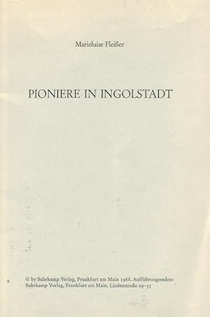 Pioniere in Ingolstadt. Komödie. (Geschrieben 1929, Neufassung 1968) / Marieluise Fleißer