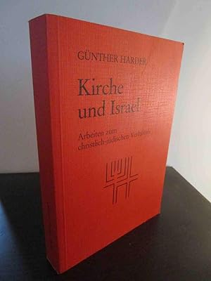 Kirche und Israel. Arbeiten zum christlich-jüdischen Verhältnis. - Eingeleitet und herausgegeben ...