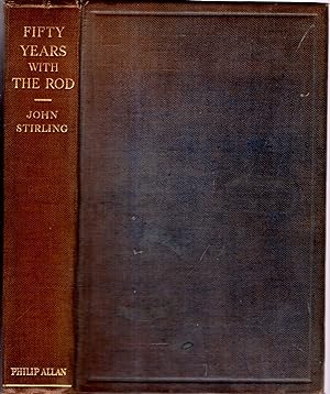 Fifty Years with the Rod : with essays on What we know of the Salmon and the Scottish Seatrout