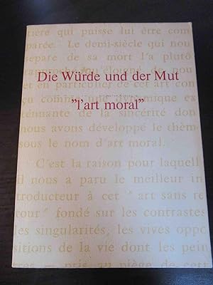 Imagen del vendedor de Die Wrde und der Mut. "l art moral" a la venta por Antiquariat Maralt