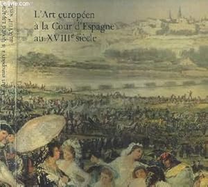 Seller image for L'art europen  la cour d'Espagne au XVIIIme sicle for sale by Le-Livre