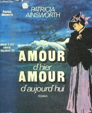 Seller image for Amour d'hier, amour d'aujourd'hui for sale by Le-Livre