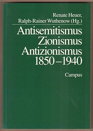 Bild des Verkufers fr Antisemitismus - Zionismus - Antizionismus 1850 - 1940. zum Verkauf von Antiquariat Neue Kritik
