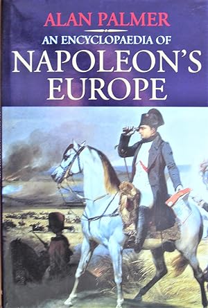 Seller image for An Encyclopedia of Napoleon's Europe for sale by Ken Jackson