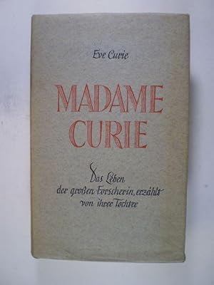 Madame Curie. Leben und Wirken