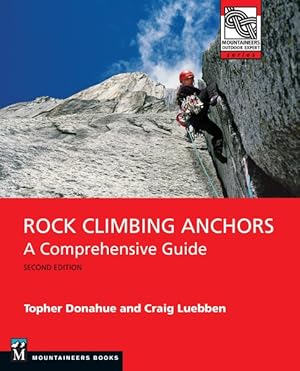 Bild des Verkufers fr Rock Climbing Anchors : A Comprehensive Guide zum Verkauf von GreatBookPrices