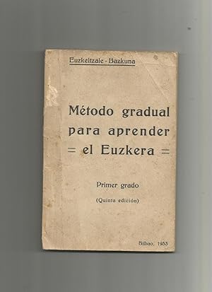 Bild des Verkufers fr Mtodo gradual para aprender el euzkera. Primer grado. zum Verkauf von Librera El Crabo