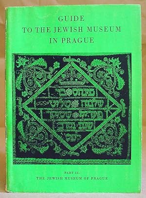Immagine del venditore per A Guide To The Jewish Museum In Prague - Part II : Museum Of Jewish Town in Prague [sic] venduto da Eastleach Books