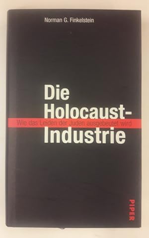 Bild des Verkufers fr Die Holocaust-Industrie. Wie das Leiden der Juden ausgebeutet wird. zum Verkauf von Der Buchfreund