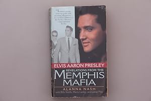 Bild des Verkufers fr ELVIS AARON PRESLEY: REVELATIONS FROM THE MEMPHIS MAFIA. zum Verkauf von INFINIBU KG