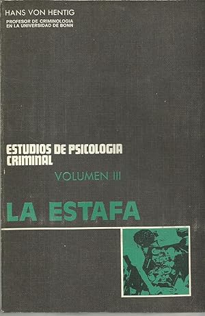 La Estafa. Estudios de Psicologia Criminal Vol. III
