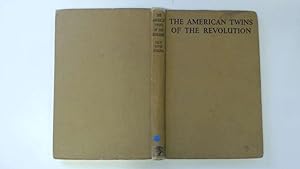 Bild des Verkufers fr The American Twins Of The Revolution. zum Verkauf von Goldstone Rare Books
