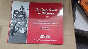 Seller image for ST. CLAIR WEST IN PICTURES A History of the Communities of Carlton, Davenport, Earlscourt and Oakwood, (Third Edition) for sale by Paraphernalia Books 'N' Stuff