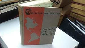 Seller image for CANADA AND THE AMERICAS Spotlight on Canada Series for sale by Paraphernalia Books 'N' Stuff