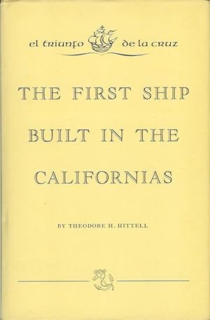 Bild des Verkufers fr EL TRIUNFO DE LA CRUZ: The First Ship Built in the Californias. zum Verkauf von Chanticleer Books, ABAA