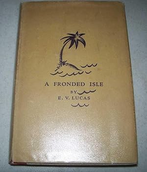 Bild des Verkufers fr A Fronded Isle and Other Essays zum Verkauf von Easy Chair Books