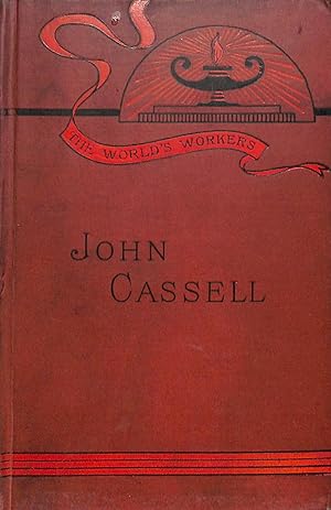 Image du vendeur pour The World's Workers: John Cassell mis en vente par WeBuyBooks
