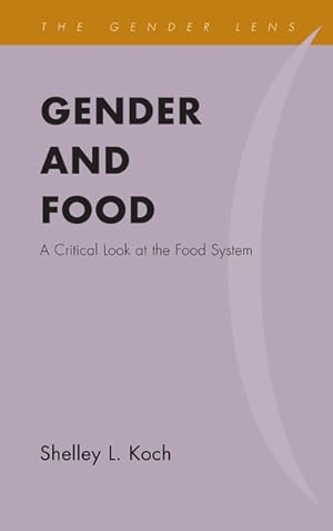 Seller image for Gender and Food : A Critical Look at the Food System for sale by GreatBookPrices