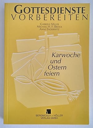 Bild des Verkufers fr Karwoche und Ostern feiern. zum Verkauf von Antiquariat Buecher-Boerse.com - Ulrich Maier