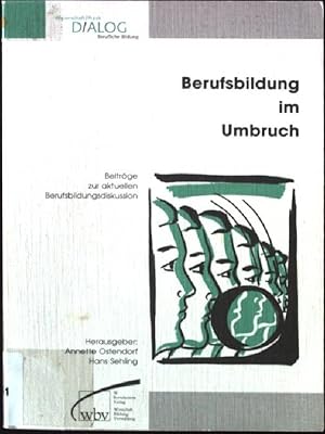 Imagen del vendedor de Berufsbildung im Umbruch : Beitrge zur aktuellen Berufsbildungsdiskussion. Wissenschaft-Praxis-Dialog berufliche Bildung ; Bd. 3 a la venta por books4less (Versandantiquariat Petra Gros GmbH & Co. KG)