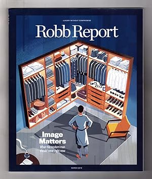 Robb Report - March, 2019. 'Image Matters'. What the Modern Man Should Wear Right Now