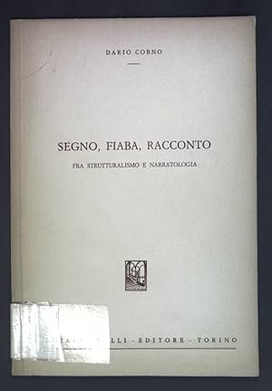 Bild des Verkufers fr Segno, Fiaba, Racconto: Fra Strutturalismo e Narratologia zum Verkauf von books4less (Versandantiquariat Petra Gros GmbH & Co. KG)