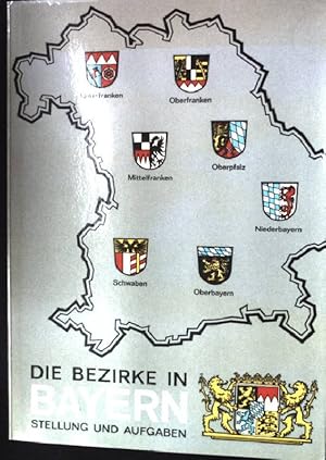 Bild des Verkufers fr Die Bezirke in Bayern, Stellung und Aufgaben zum Verkauf von books4less (Versandantiquariat Petra Gros GmbH & Co. KG)