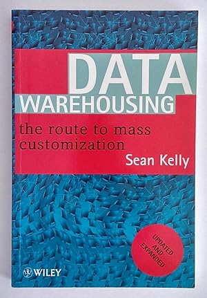 Data Warehousing. The Route to Mass Customisation.