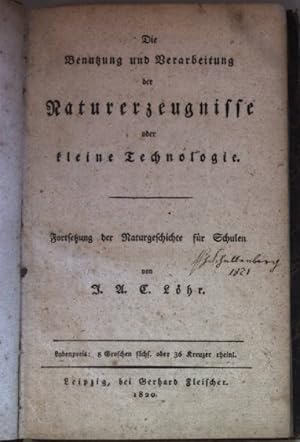 Imagen del vendedor de Die Benutzung und Verarbeitung der Naturerzeugnisse oder kleine Technologie. Der erste Lehrmeister 20. Theil; a la venta por books4less (Versandantiquariat Petra Gros GmbH & Co. KG)