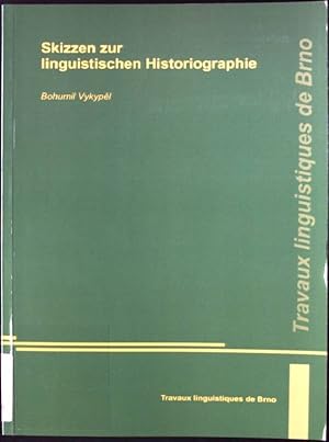 Seller image for Skizzen zur linguistischen Historiographie Travaux linguistiques de Brno, 09 for sale by books4less (Versandantiquariat Petra Gros GmbH & Co. KG)