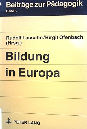 Immagine del venditore per Bildung in Europa. Beitrge zur Pdagogik ; Bd. 5 venduto da books4less (Versandantiquariat Petra Gros GmbH & Co. KG)