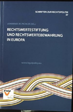 Seller image for Rechtswertestiftung und Rechtswertebewahrung in Europa. Schriften zur Rechtspolitik ; Bd. 37 for sale by books4less (Versandantiquariat Petra Gros GmbH & Co. KG)