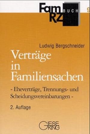 Bild des Verkufers fr Vertrge in Familiensachen: Ehevertrge, Trennungs- und Scheidungsvereinbarungen (FamRZ-Buch) zum Verkauf von Antiquariat Armebooks