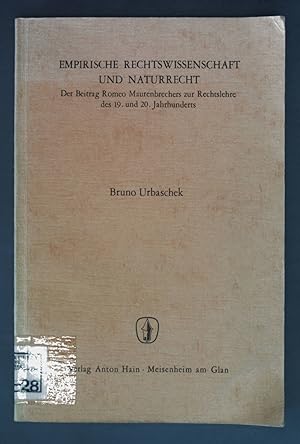 Bild des Verkufers fr Empirische Rechtswissenschaft und Naturrecht: Der Beitrag Romeo Maurenbrechers zur Rechtslehre des 19. und 20. Jahrhunderts zum Verkauf von books4less (Versandantiquariat Petra Gros GmbH & Co. KG)