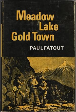 Meadow Lake Gold Town